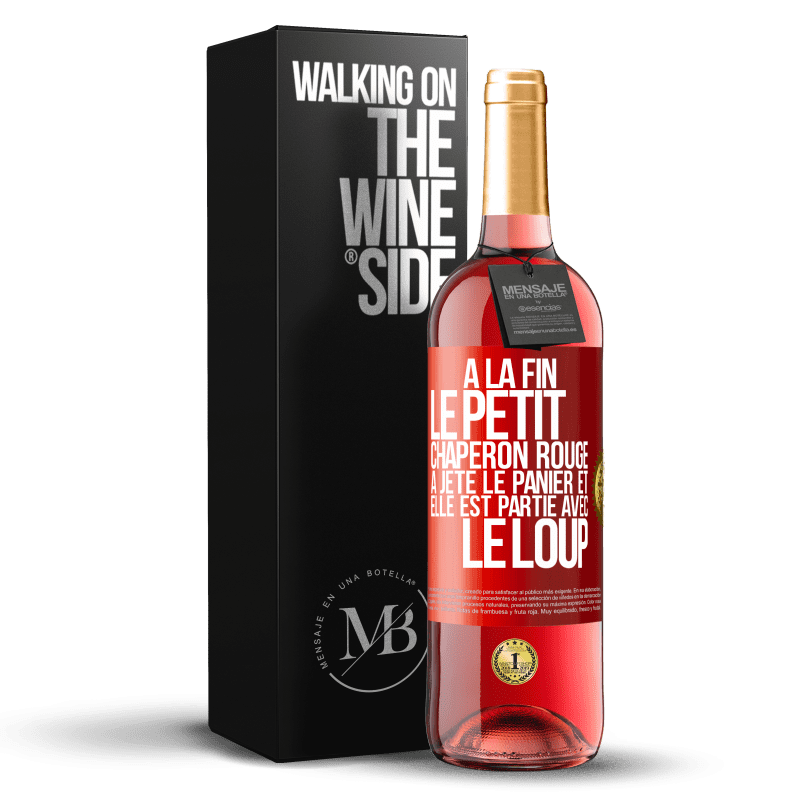 «À la fin le petit chaperon rouge a jeté le panier et elle est partie avec le loup» Édition ROSÉ. en stock – Image 2