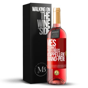 «Mes personnes préférées m&rsquo;appellent grand-père» Édition ROSÉ. tendance