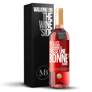 «Bois-le vite ou il perdra les vitamines! Passe une bonne journée» Édition ROSÉ. disponible maintenant